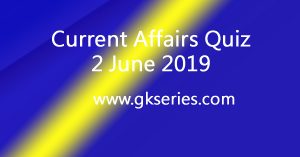 Daily Quiz 2 June 2019