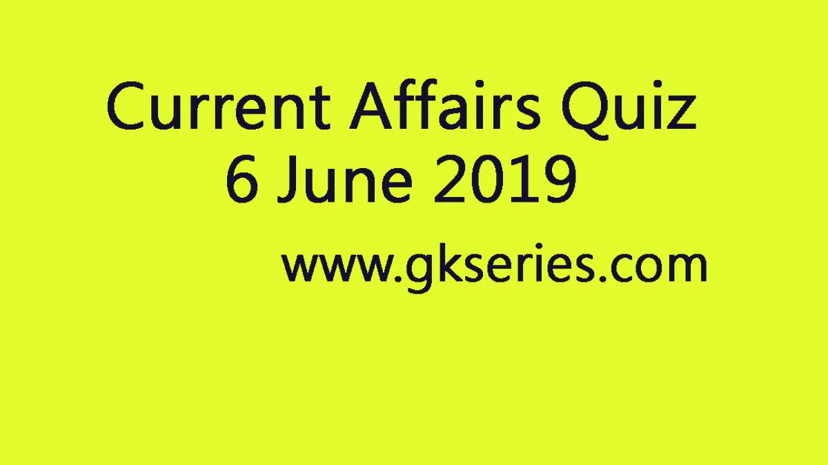 Daily Quiz 6 June 2019