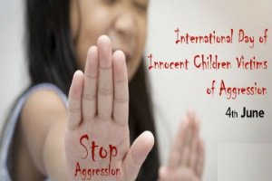 International Day of Innocent Children Victims of Aggression is observed on 4 June
