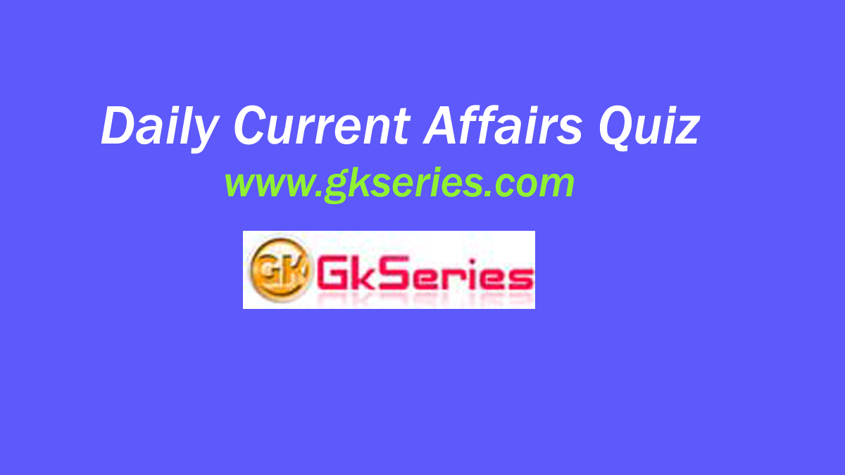 daily current affairs quiz 2019