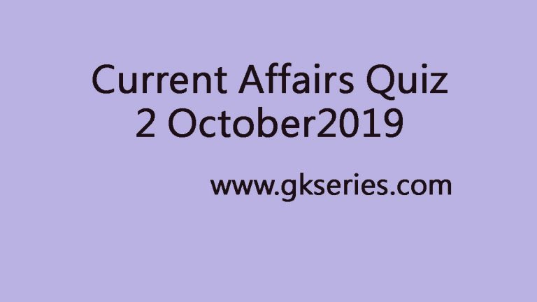 Current Affairs Quiz 2 October 2019
