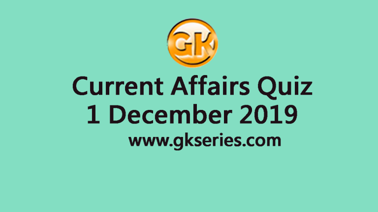 Current Affairs Quiz 1 December 2019