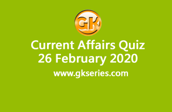 Daily Current Affairs Quiz 26 February 2020