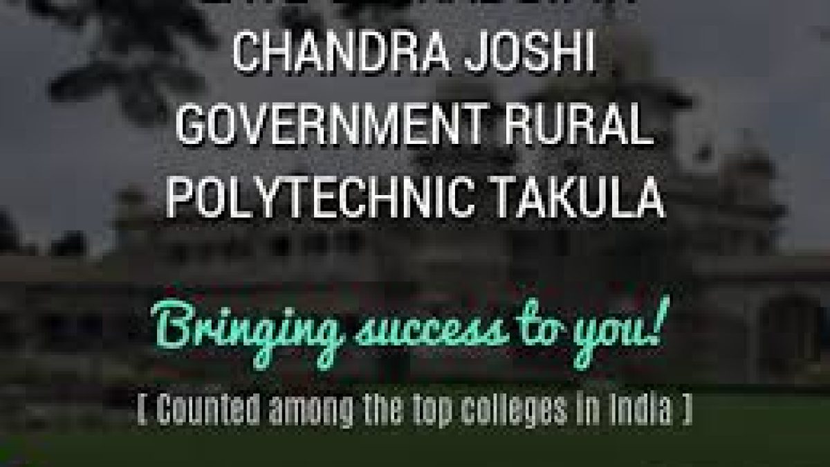Late Genral Bipin Chandra Joshi Government Rural Polytechnic Takula, Almora