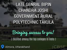 Late Genral Bipin Chandra Joshi Government Rural Polytechnic Takula, Almora