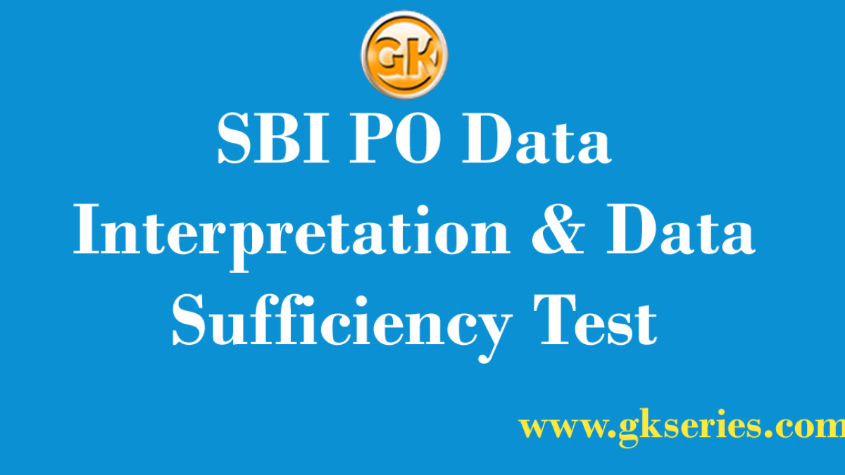 SBI PO Data Interpretation & Data Sufficiency Test