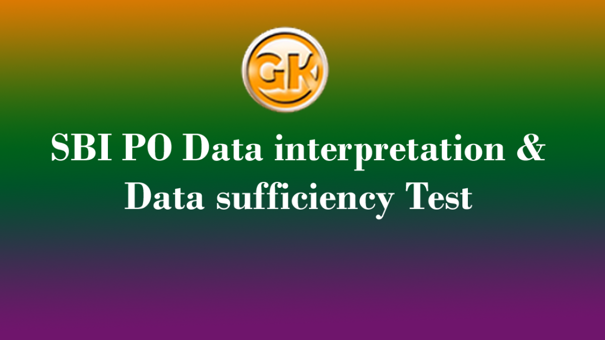 SBI PO Data interpretation & Data sufficiency Test