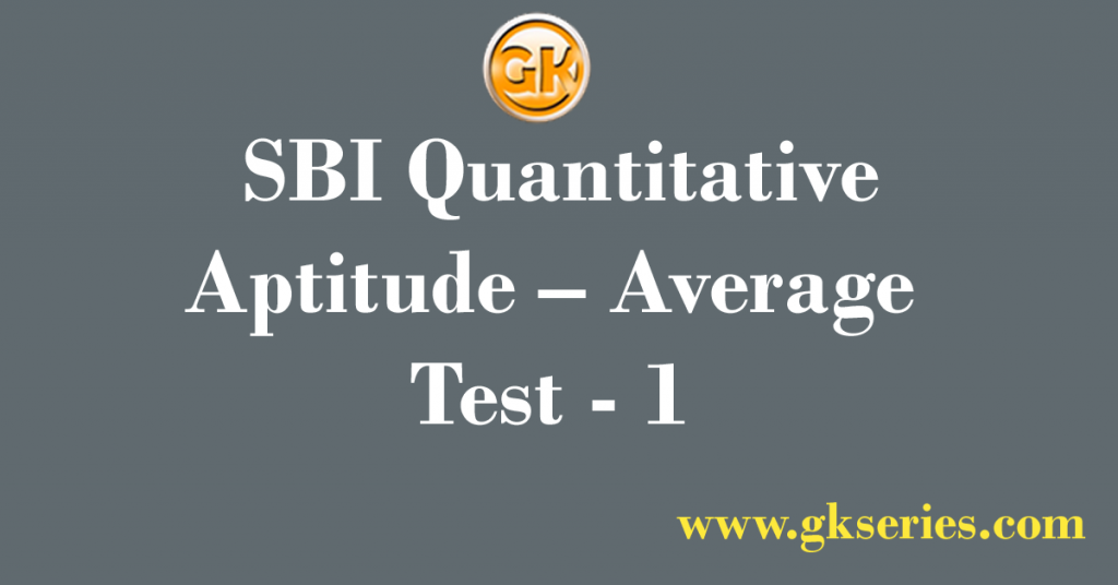Daily Free Mock Test – 25 July, 2020 | SBI Quantitative Aptitude – Average Test - 1