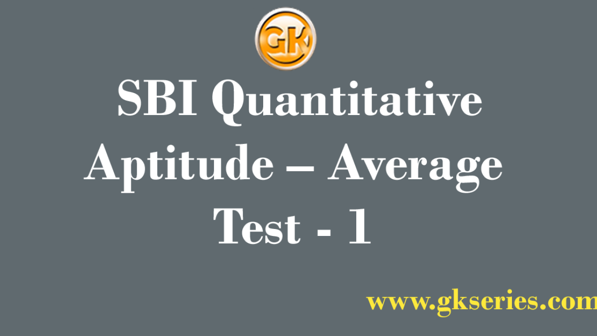 Daily Free Mock Test – 25 July, 2020 | SBI Quantitative Aptitude – Average Test - 1