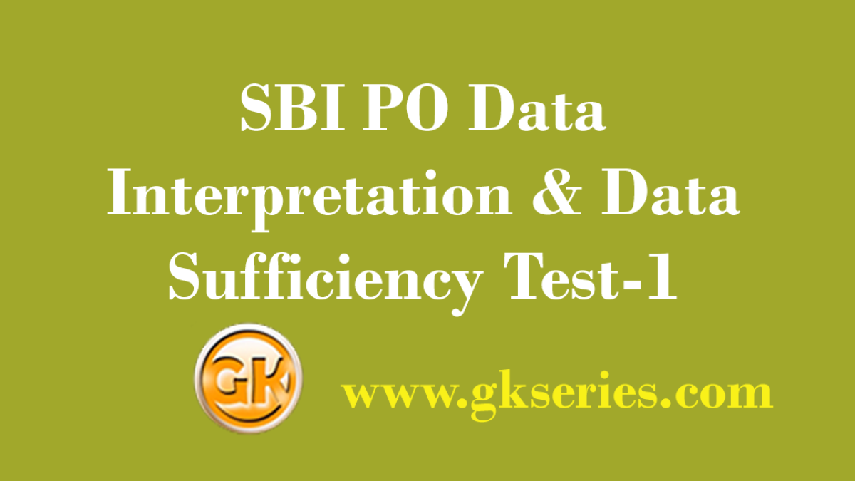 SBI PO Data Interpretation & Data Sufficiency Test-1