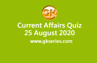Daily Current Affairs Quiz 25 August 2020