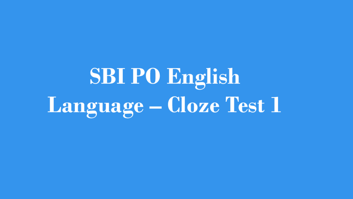 SBI PO English Language – Cloze Test 1