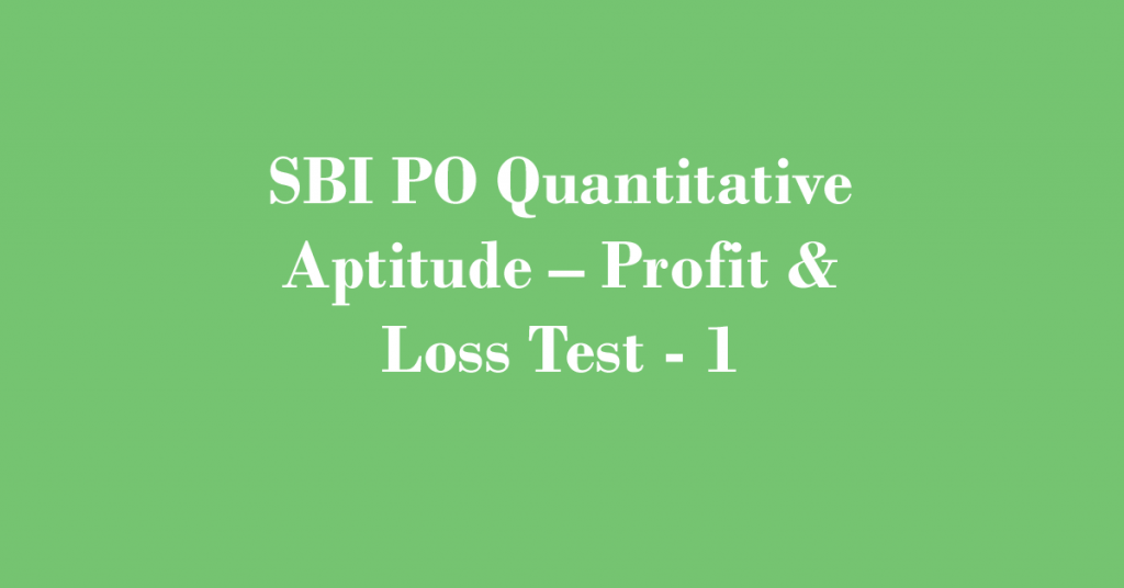 daily-free-mock-test-31-july-sbi-po-quantitative-aptitude-profit-loss-test-1