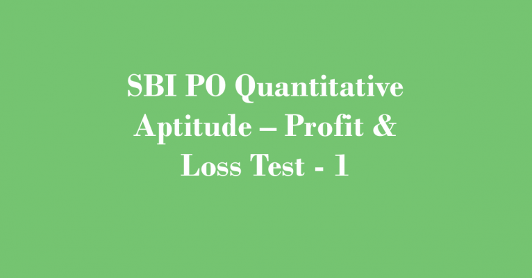 SBI PO Quantitative Aptitude – Profit & Loss Test - 1