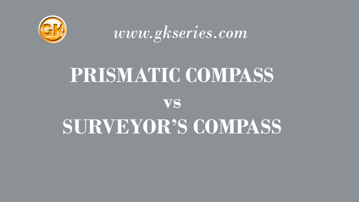 PRISMATIC COMPASS vs SURVEYOR’S COMPASS