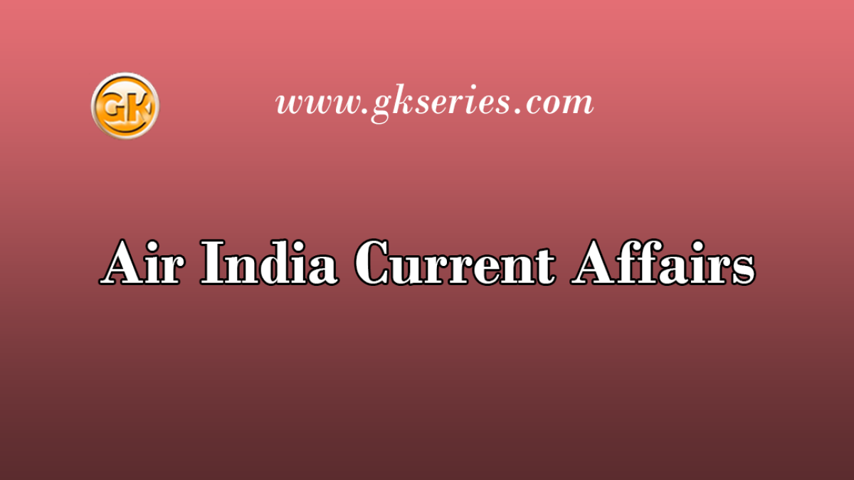 Air India Current Affairs