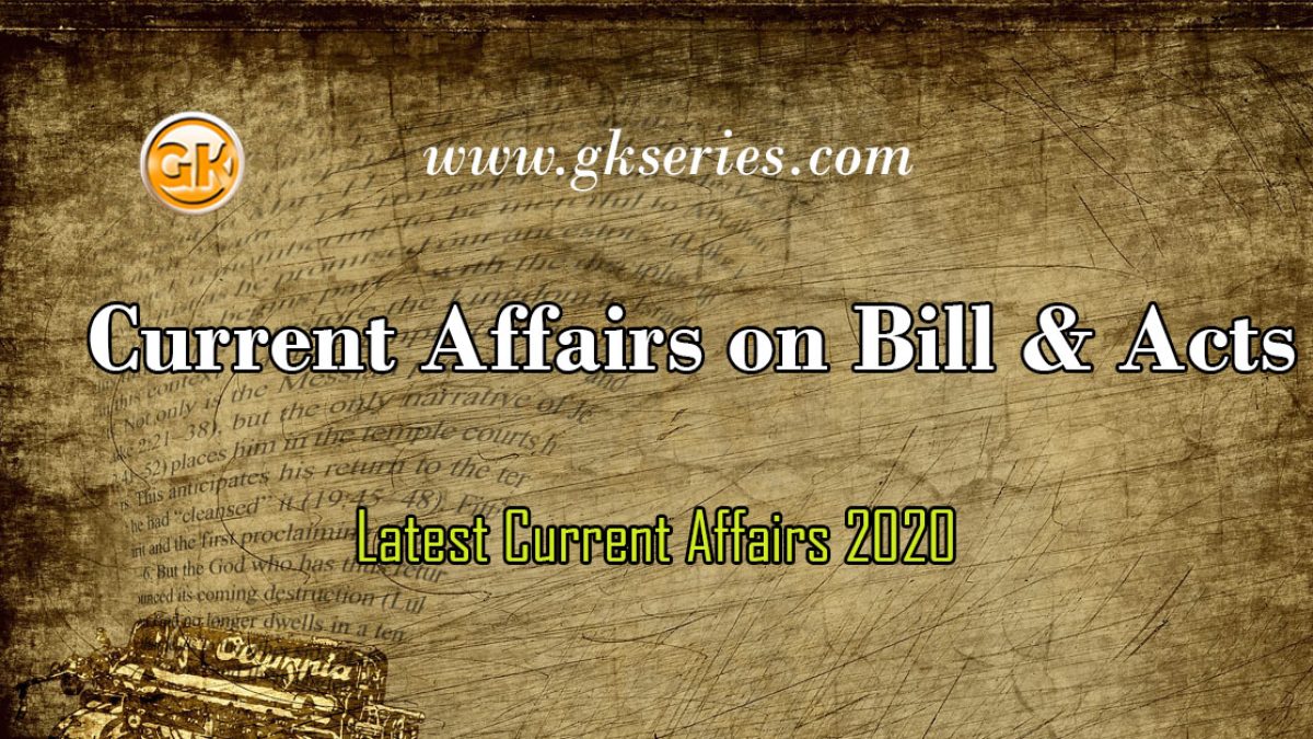 Current Affairs on Bill & Acts