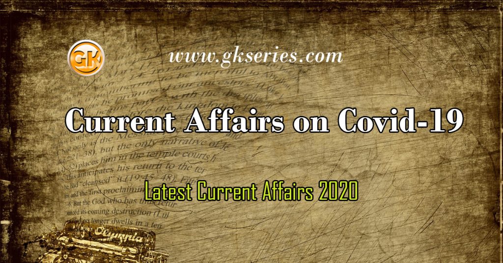 Current Affairs on Covid-19