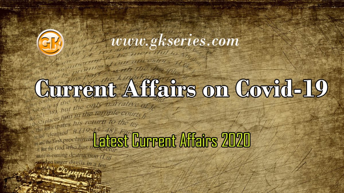 Current Affairs on Covid-19