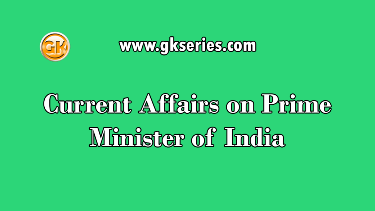 Current Affairs on Prime Minister of India