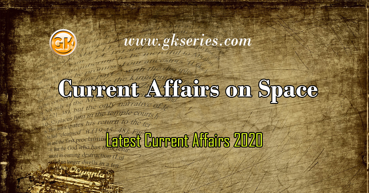 Current Affairs on Space