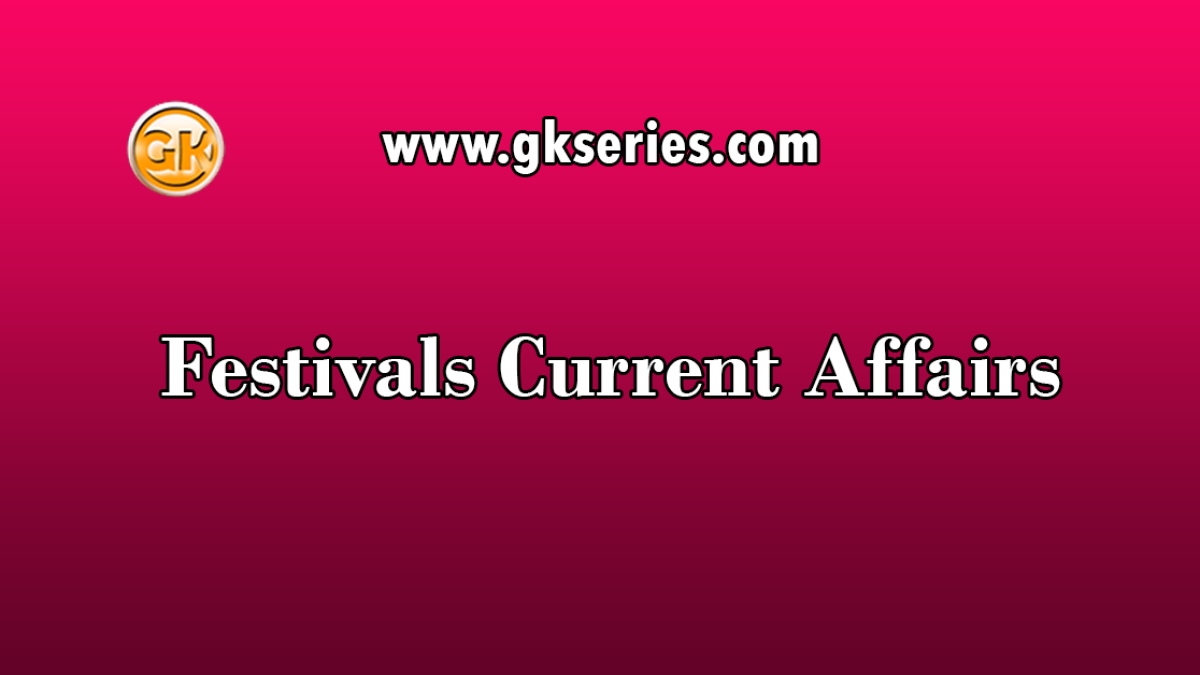 Festivals Current Affairs