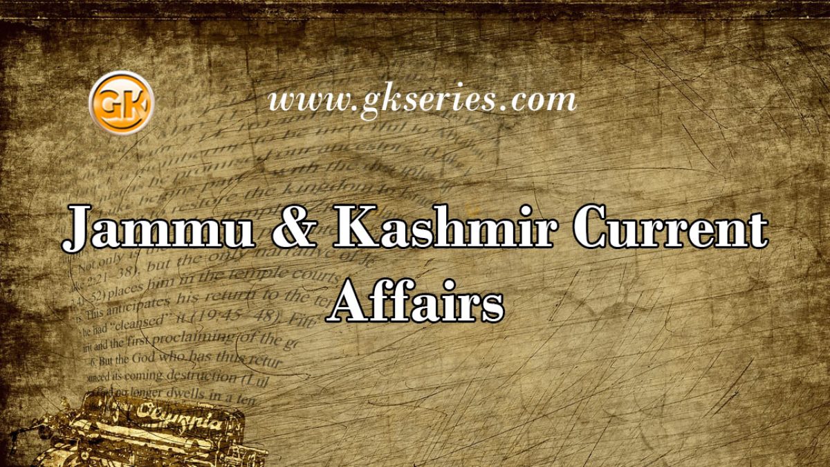 Jammu & Kashmir Current Affairs