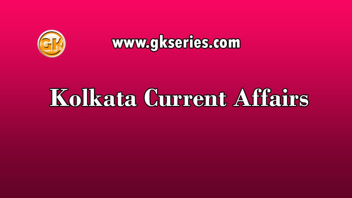 Kolkata Current Affairs