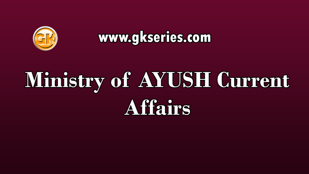Ministry of AYUSH Current Affairs