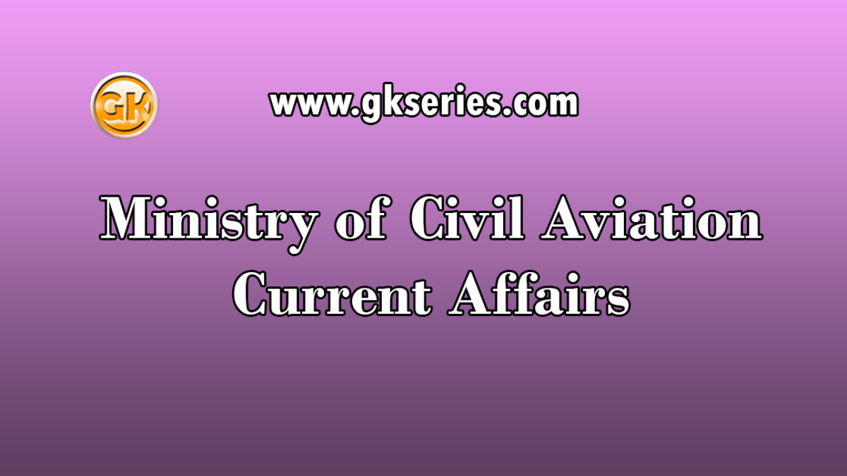 Ministry of Civil Aviation Current Affairs