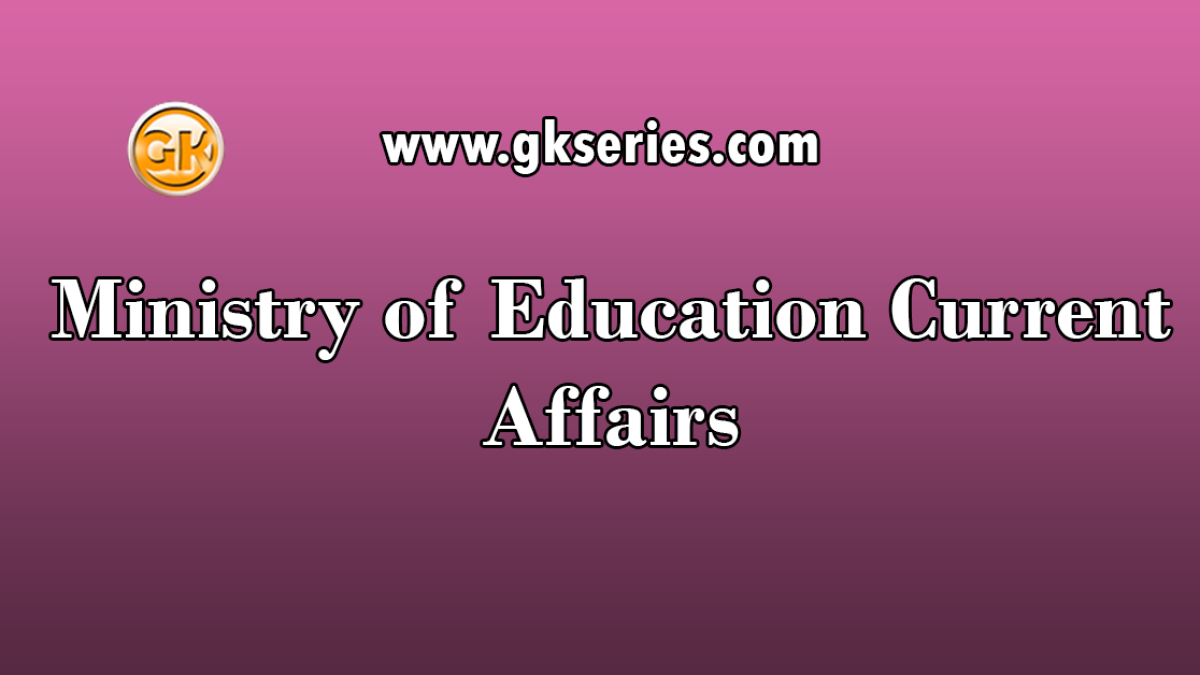 Ministry of Education Current Affairs