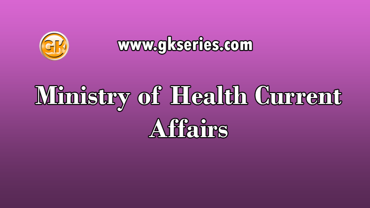 Ministry of Health Current Affairs