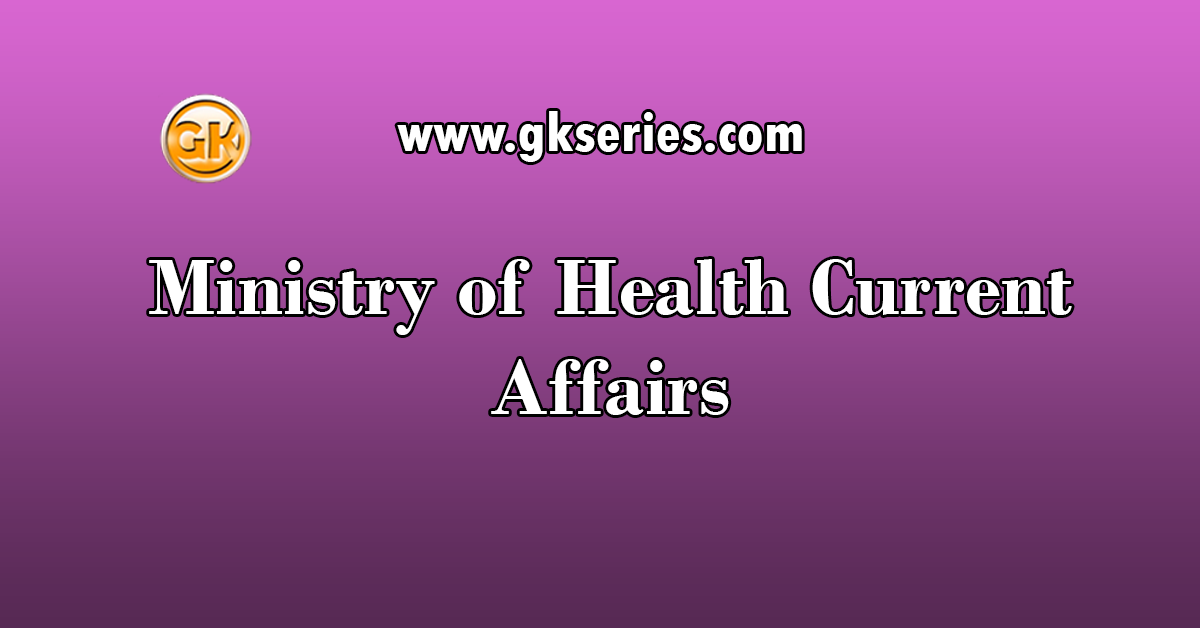 Ministry of Health Current Affairs