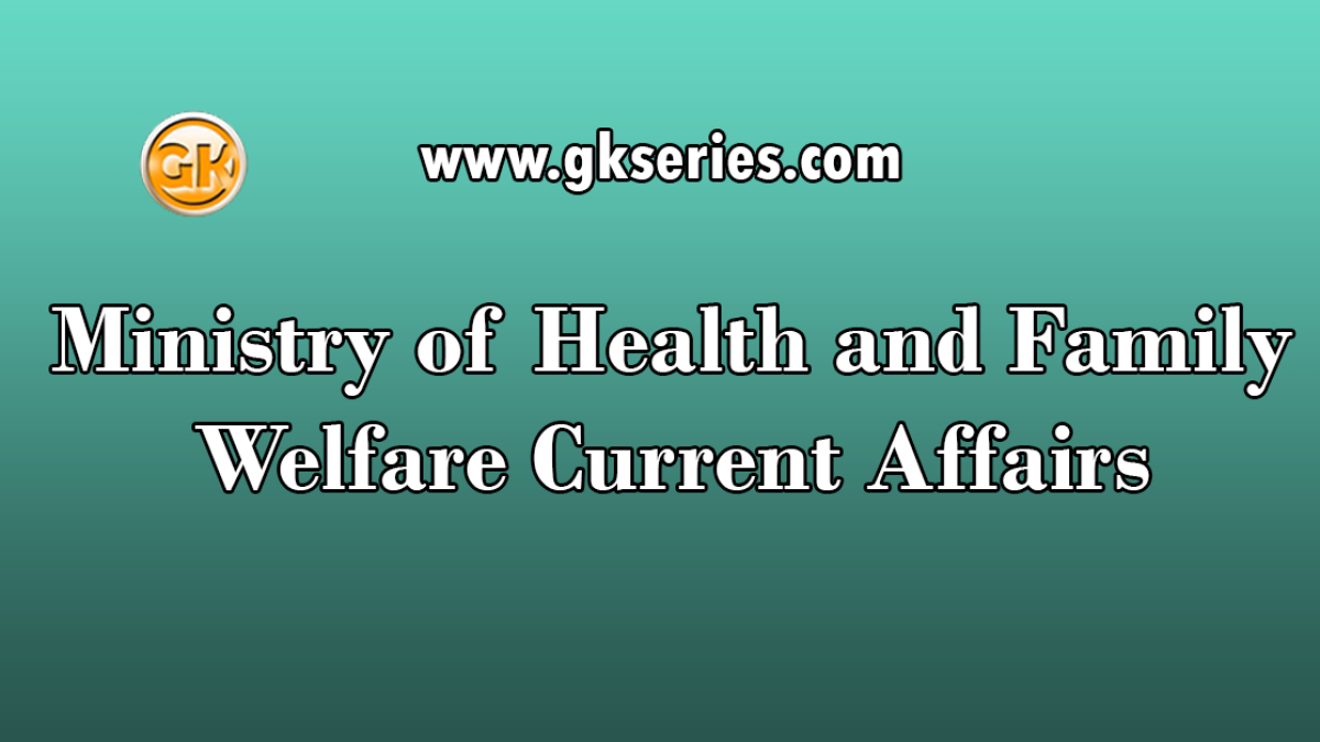 Ministry of Health and Family Welfare Current Affairs