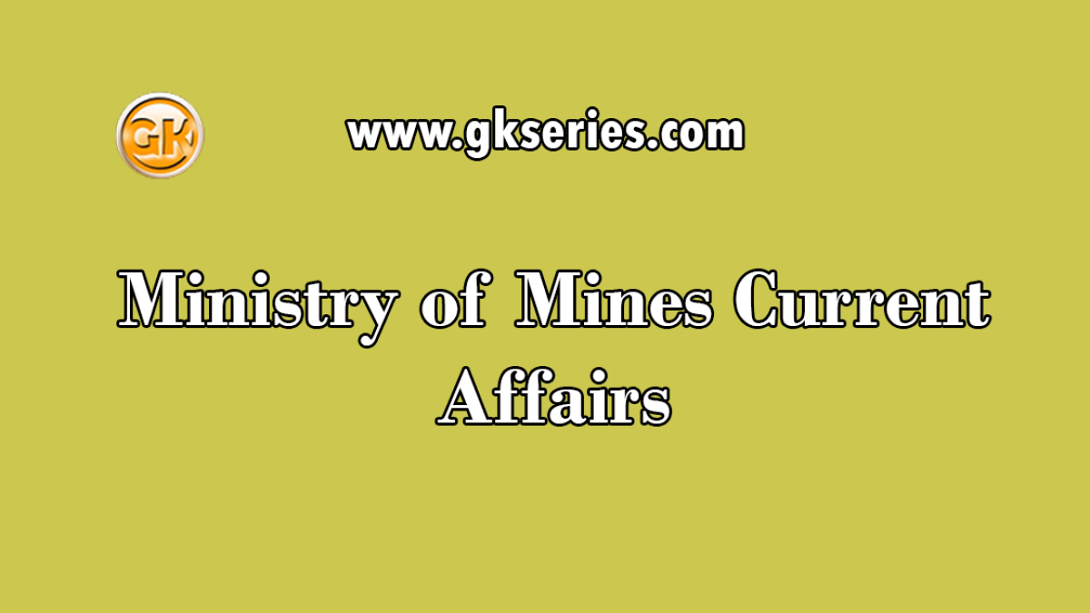 Ministry of Mines Current Affairs