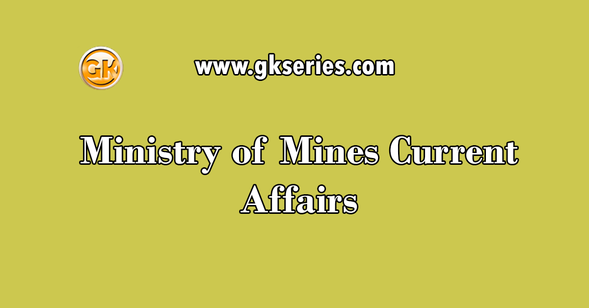 Ministry of Mines Current Affairs