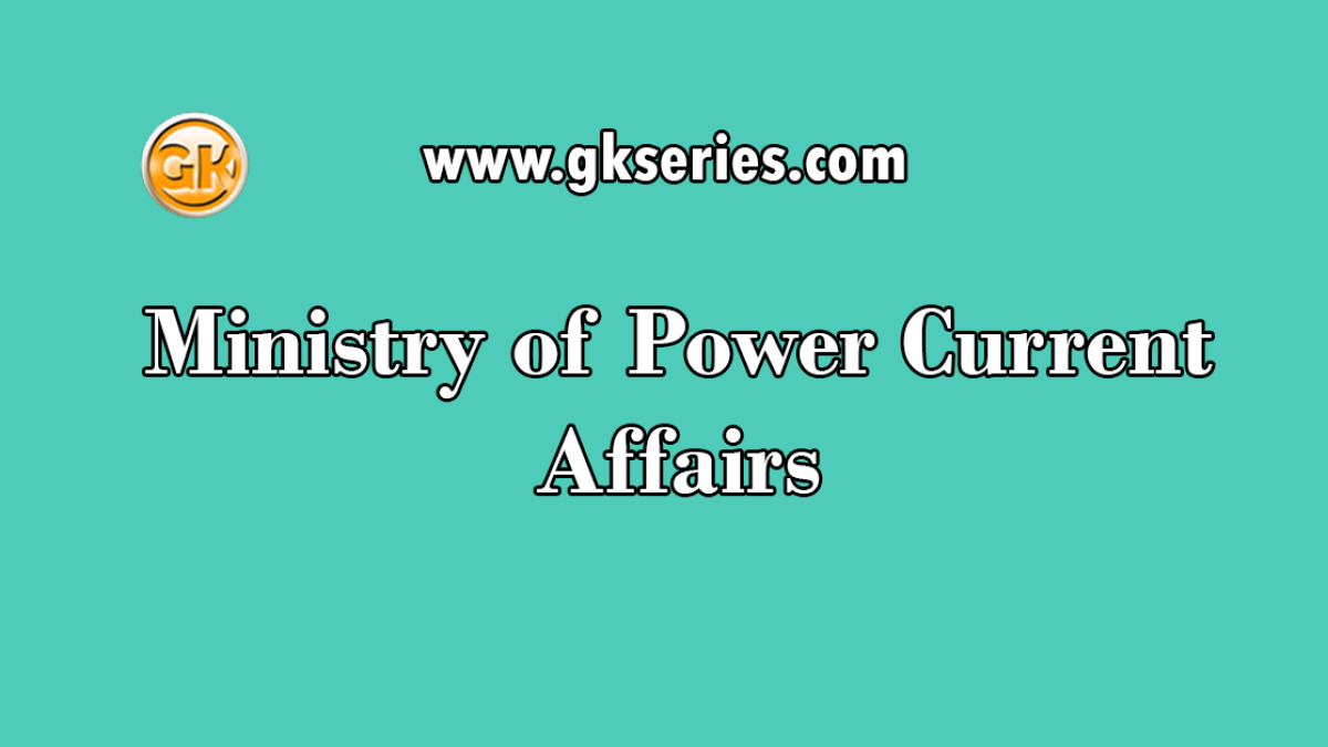 Ministry of Power Current Affairs