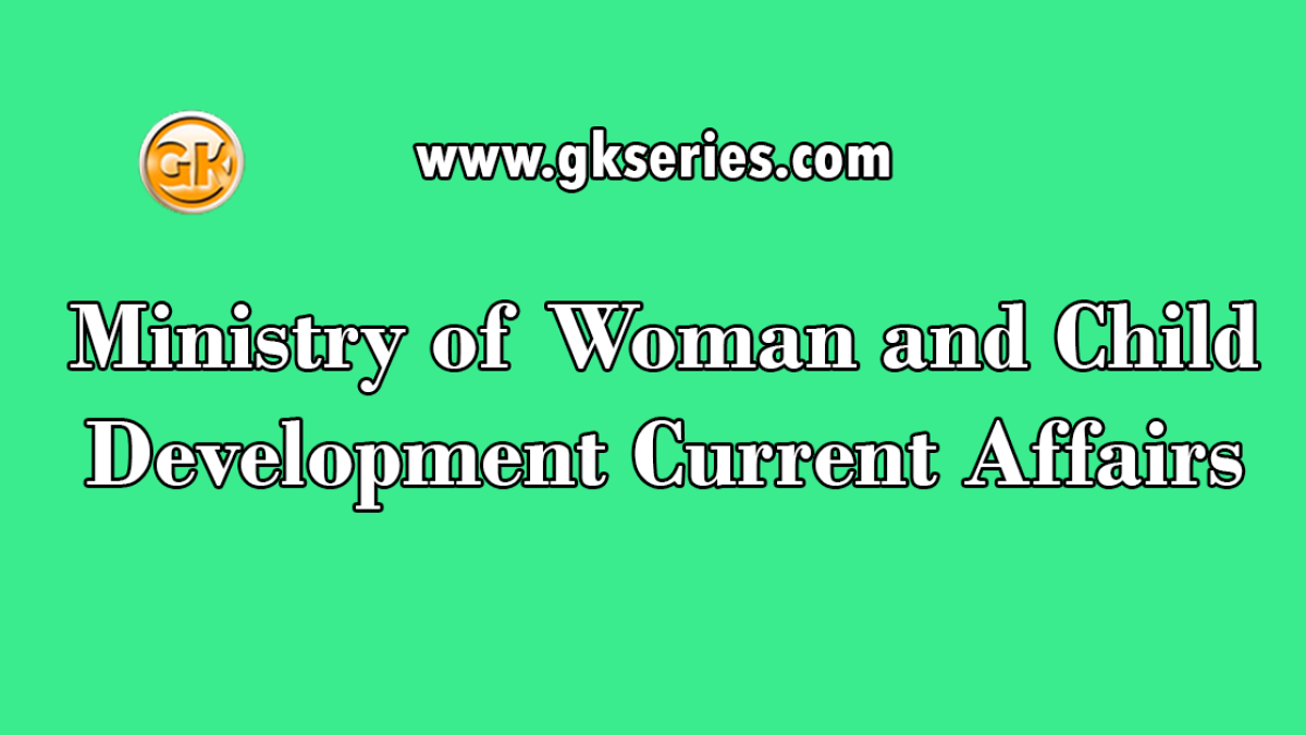 Ministry of Woman and Child Development Current Affairs