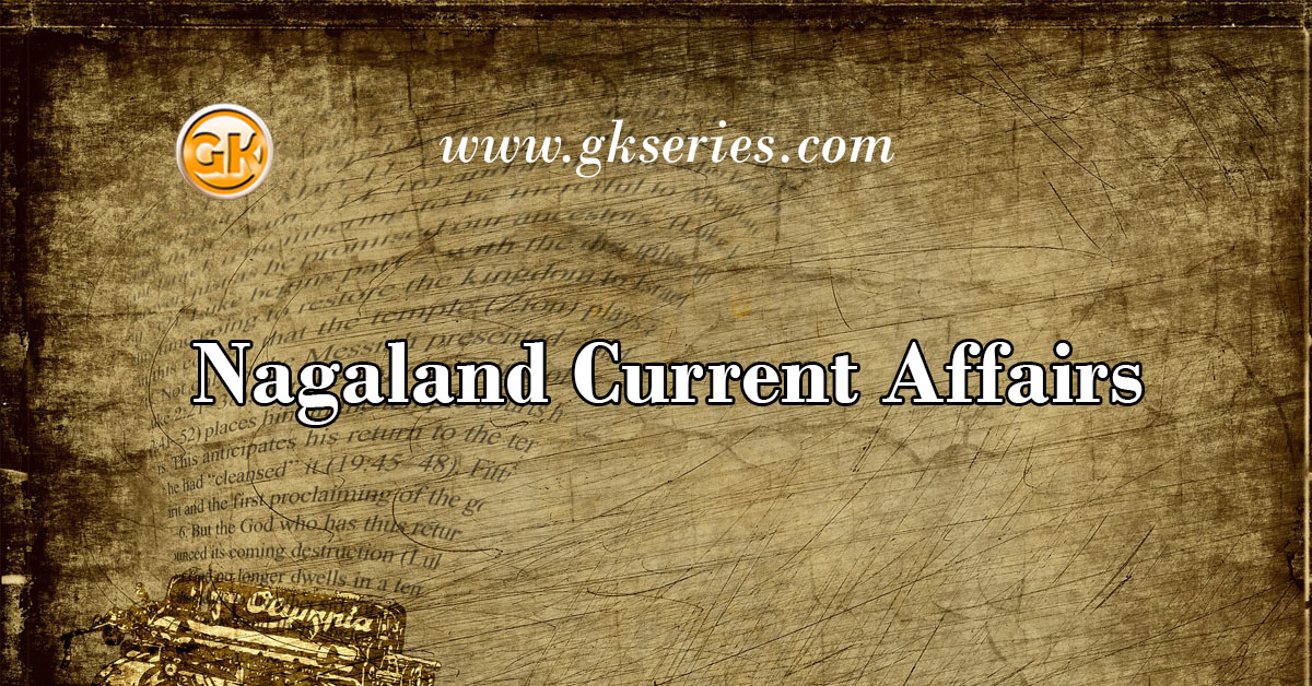 Nagaland Current Affairs