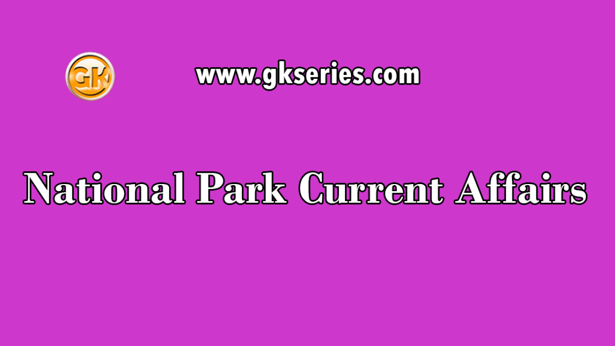 National Park Current Affairs