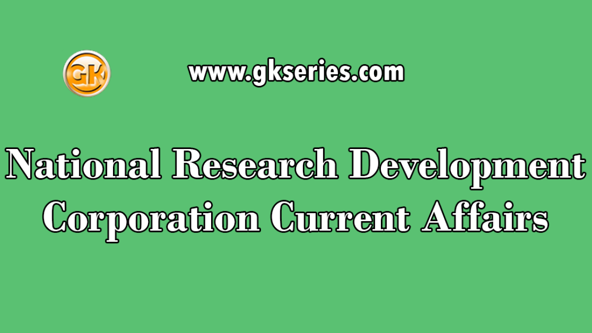 National Research Development Corporation Current Affairs