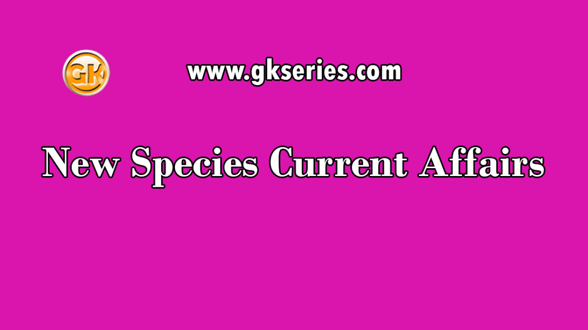 New Species Current Affairs