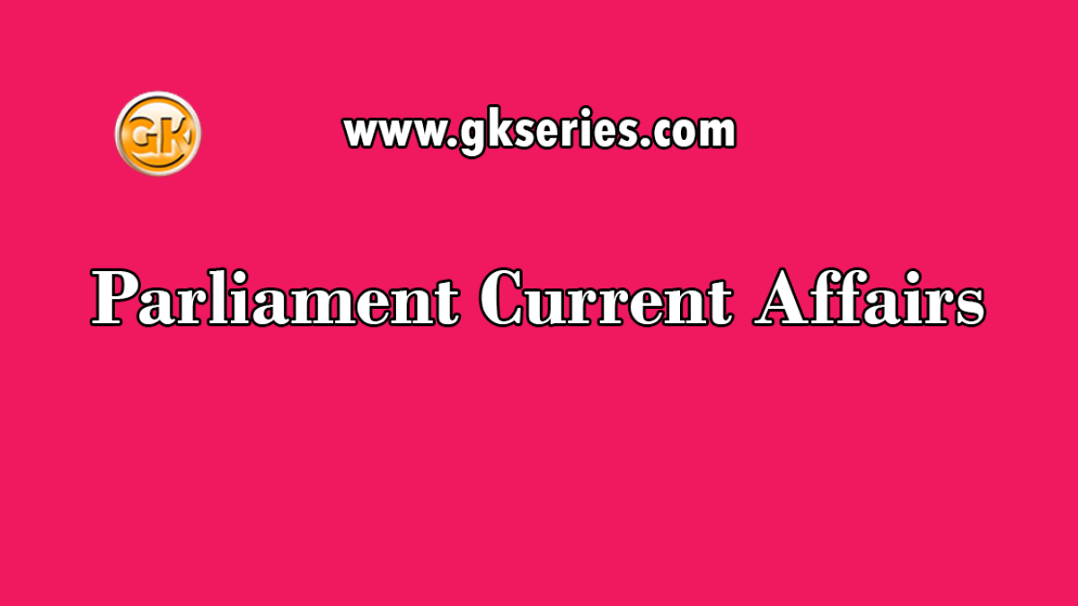 Parliament Current Affairs