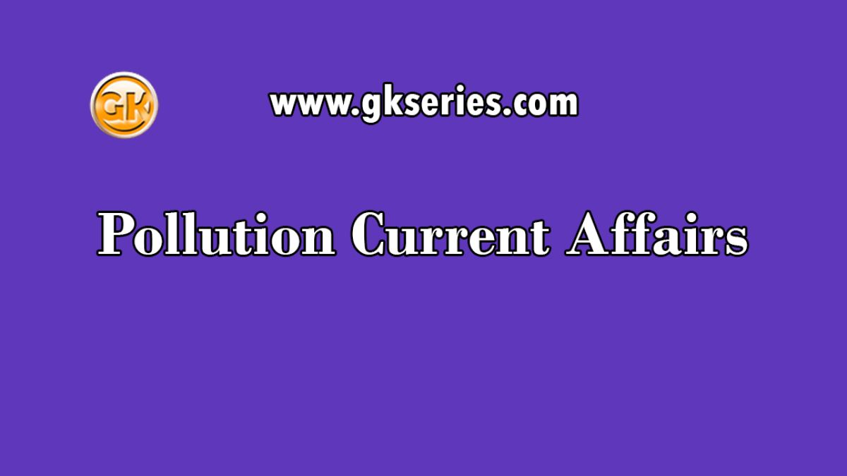 Pollution Current Affairs