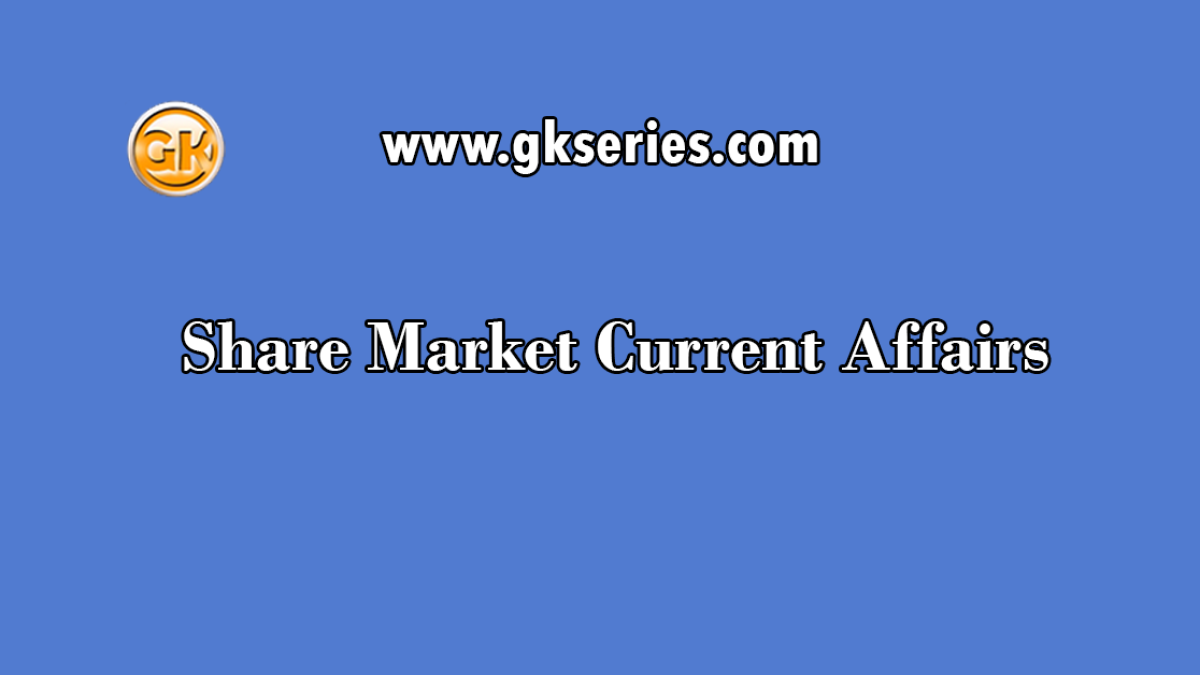 Share Market Current Affairs