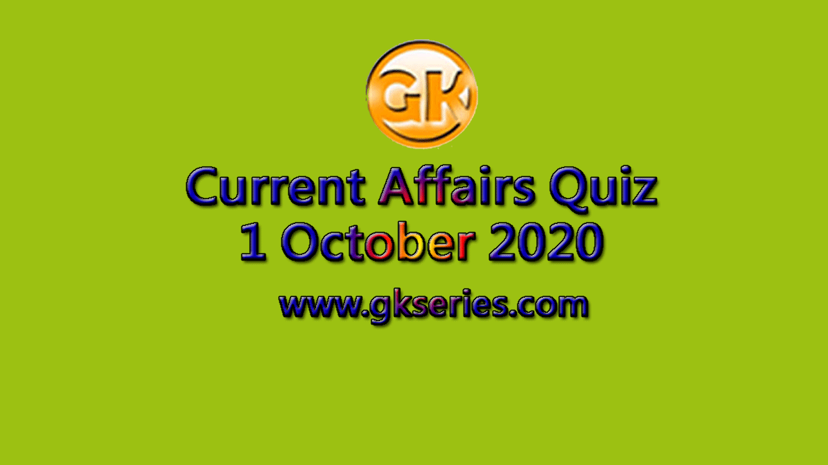 Daily Current Affairs Quiz 1 October 2020