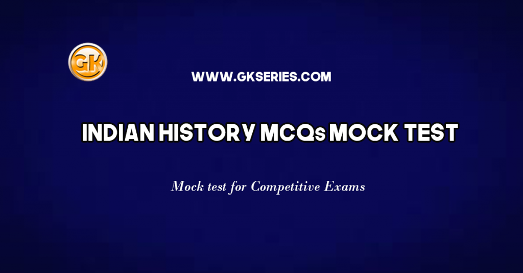 Indian History Multiple Choice Questions (MCQs) Mock Test for RRB SSC Railway and other government Competitive Exams