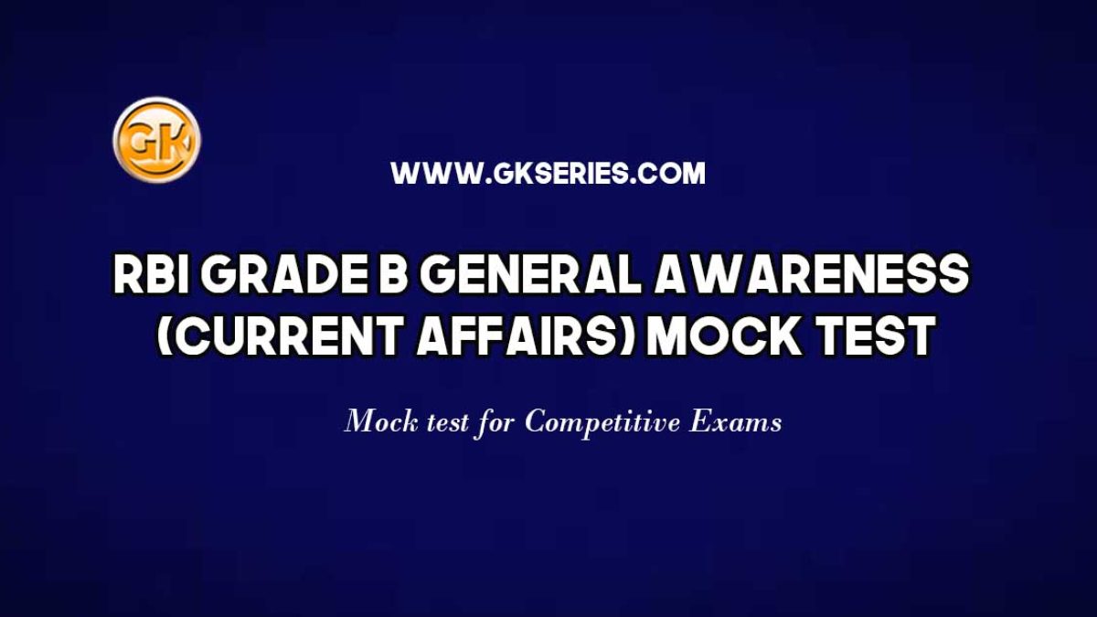 RBI Grade B General Awareness (Current Affairs) Mock Test