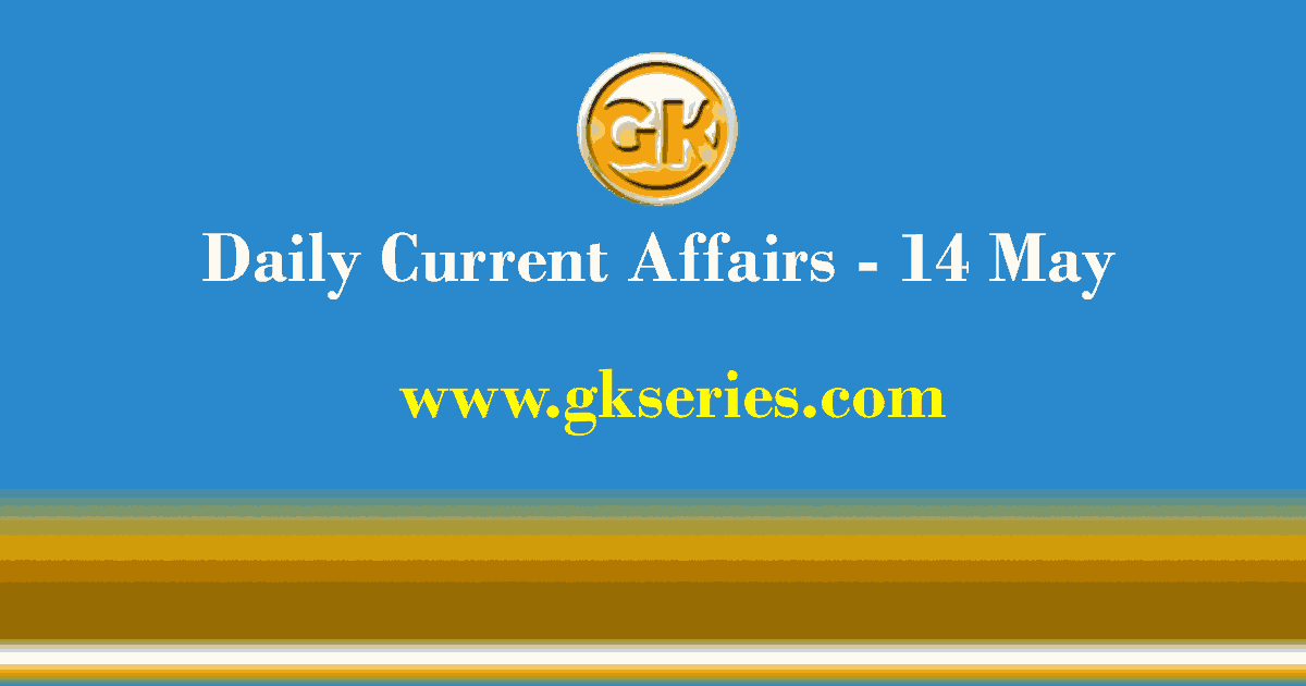 Daily Current Affairs 14 May 2021