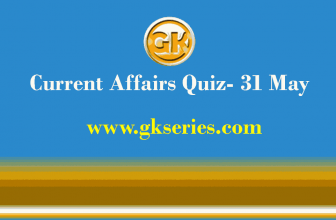 Daily Current Affairs Quiz 31 May 2021